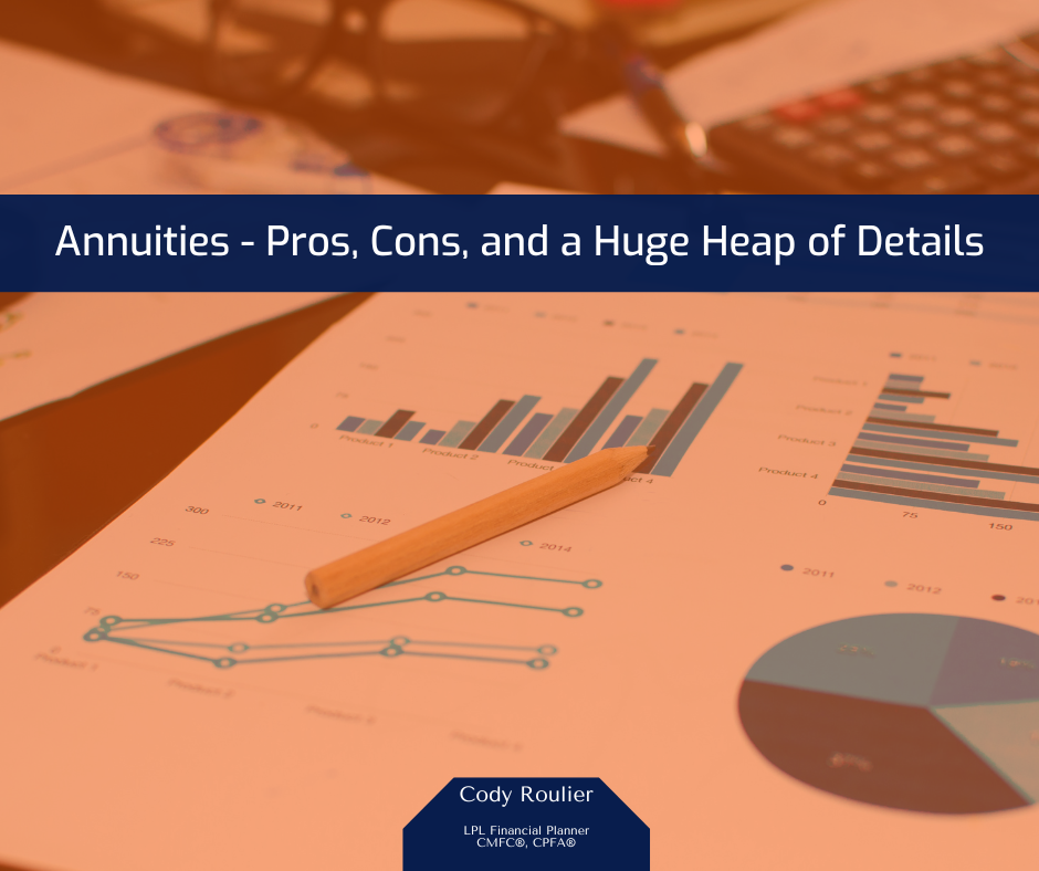 Annuities: Pros, Cons and a Huge Heap of Details