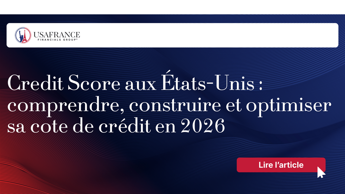 Credit Score aux États-Unis : comprendre, construire et optimiser sa cote de crédit en 2026