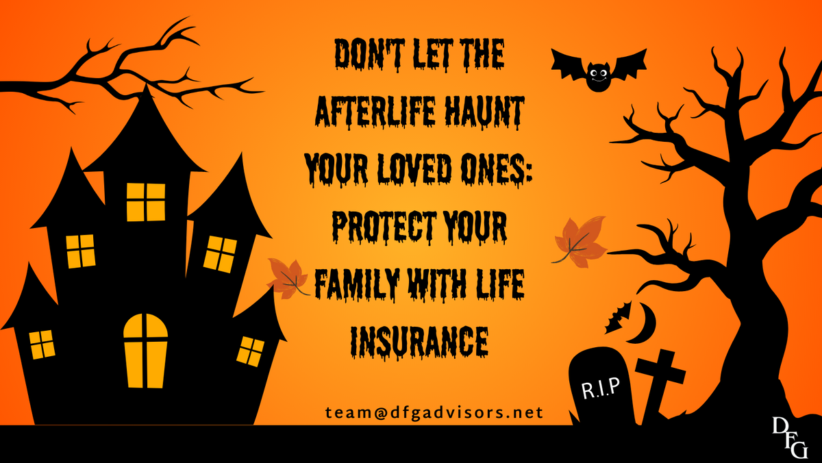 Don't Let the Afterlife Haunt Your Loved Ones: Protect Your Family with Life Insurance