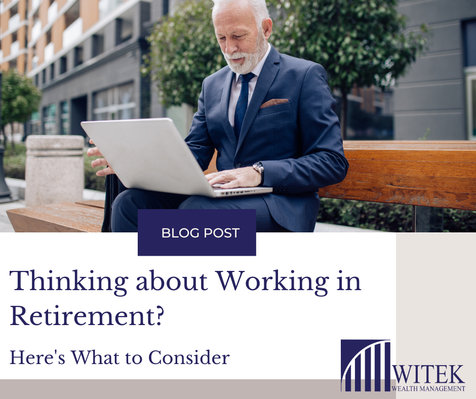 Thinking About Working in Retirement? Here's What to Consider