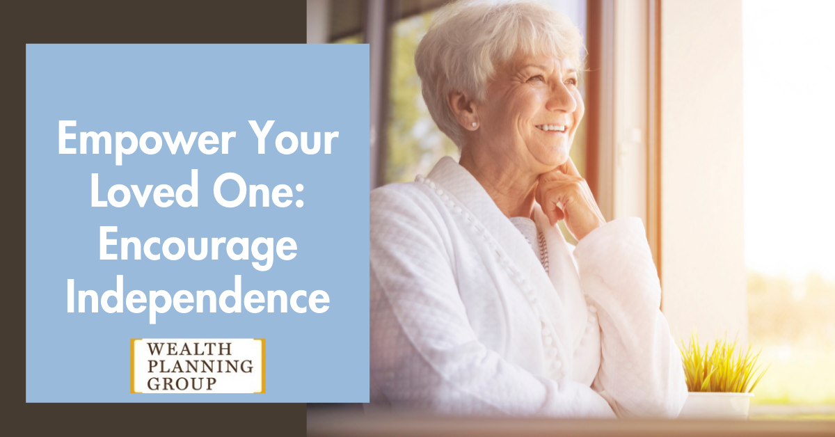 Empower Your Loved One: Encourage Independence