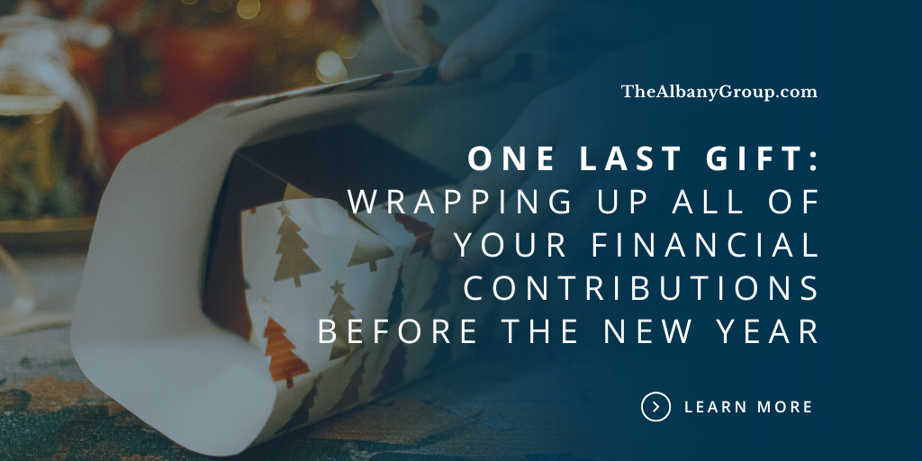 One Last Gift: Wrapping Up All of Your Financial Contributions Before the New Year