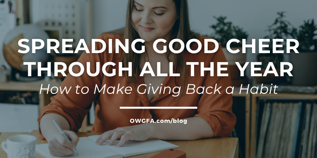Spreading Good Cheer Through All the Year: How to Make Giving Back a Habit