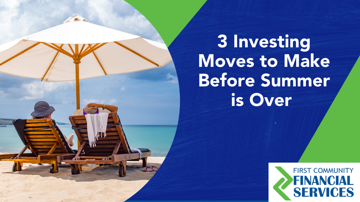 Investor Summer School: 3 Investing Moves to Make Before Summer is Over