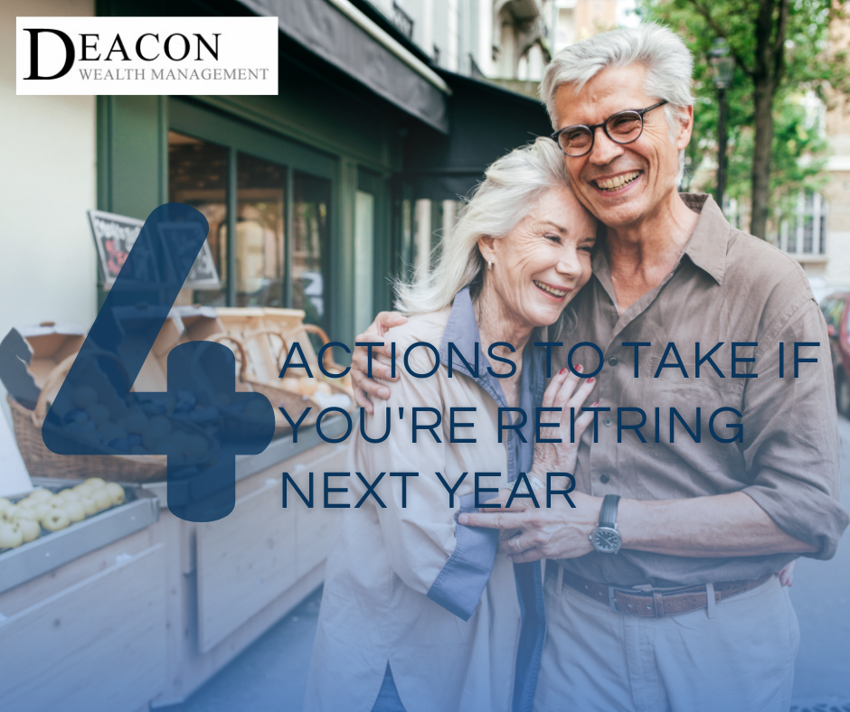 Four Actions to Take if You’re Retiring Next Year