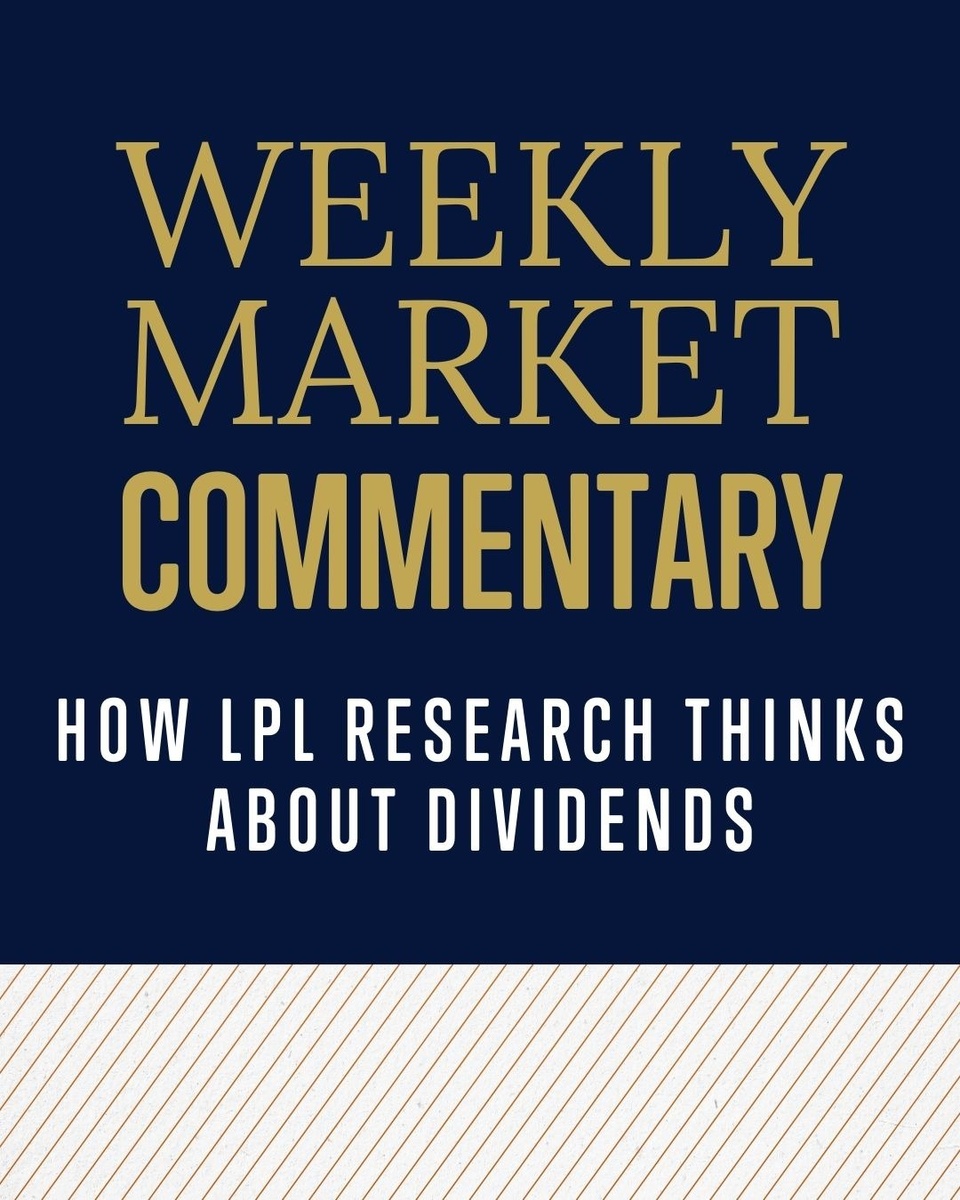 How LPL Research Thinks About Dividends