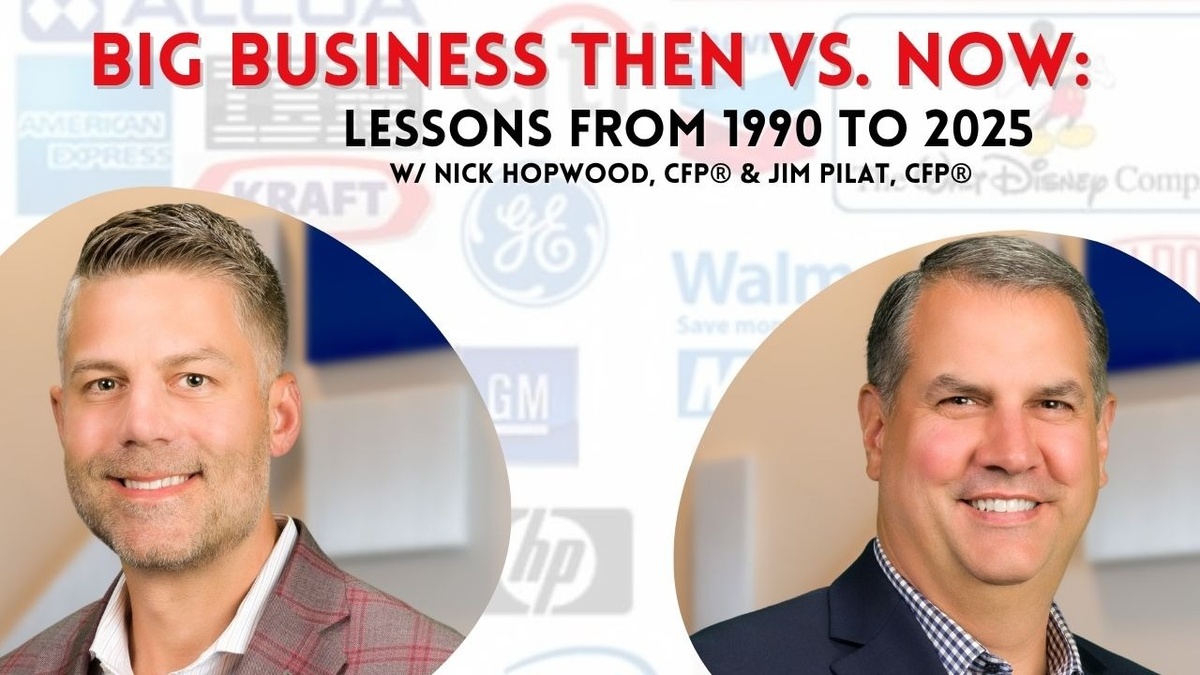 EP 281: Big Business Then vs. Now: Lessons from 1990 to 2025