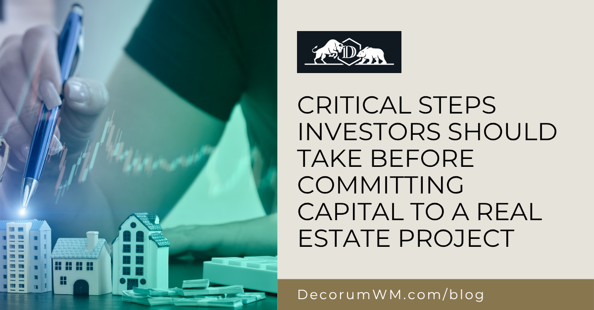 Critical Steps Investors Should Take Before Committing Capital to a Real Estate Project