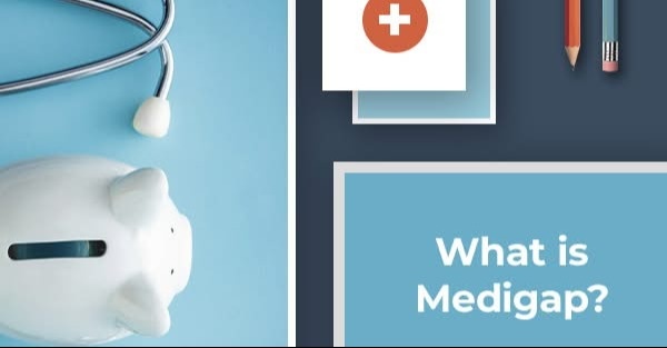 Medigap ~ What is it?