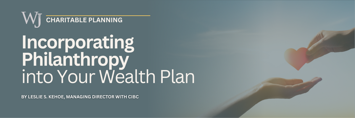 How Philanthropy Fits into a Thoughtful Wealth Plan