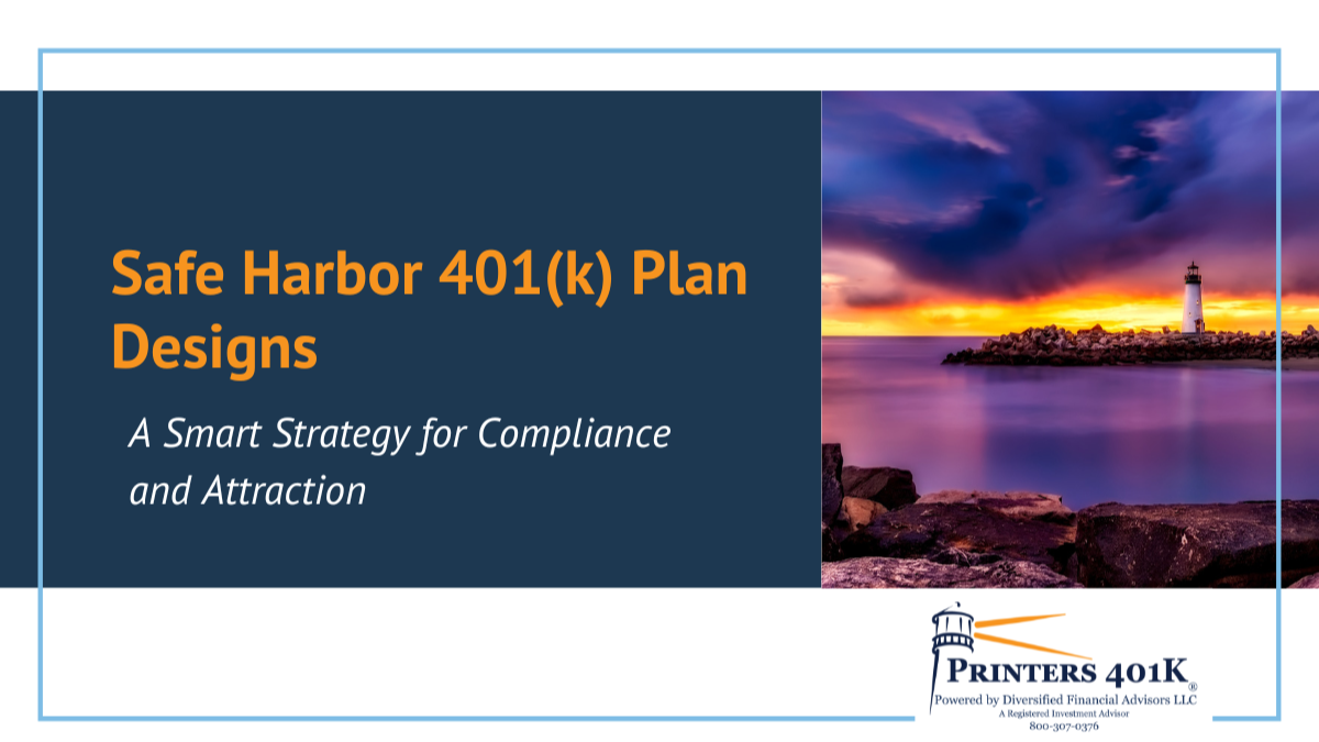 Safe Harbor 401(k) Plan Designs – A Smart Strategy for Compliance and Attraction