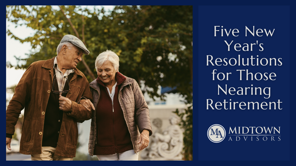 Five New Year's Resolutions for Those Nearing Retirement