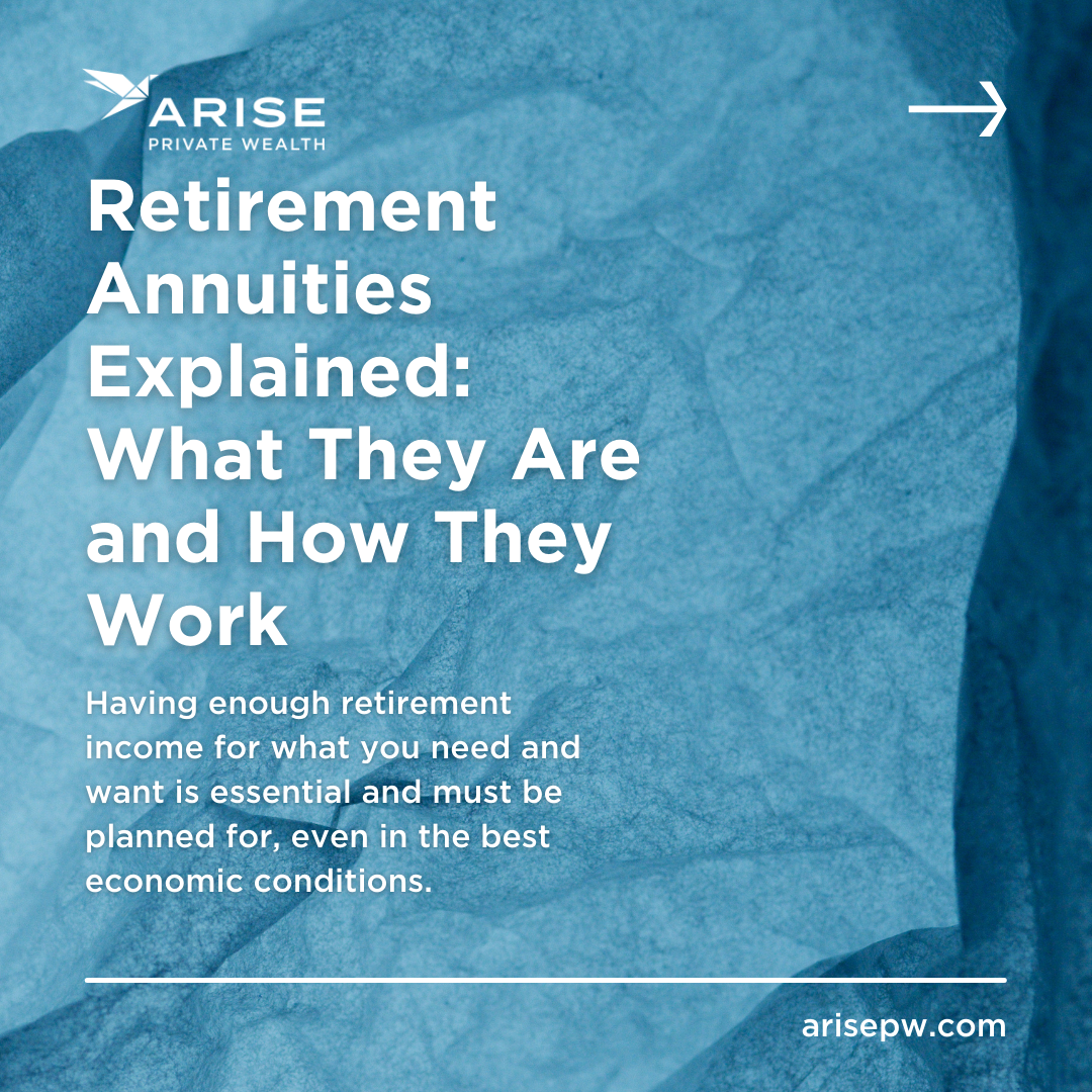 Retirement Annuities Explained: What They Are and How They Work