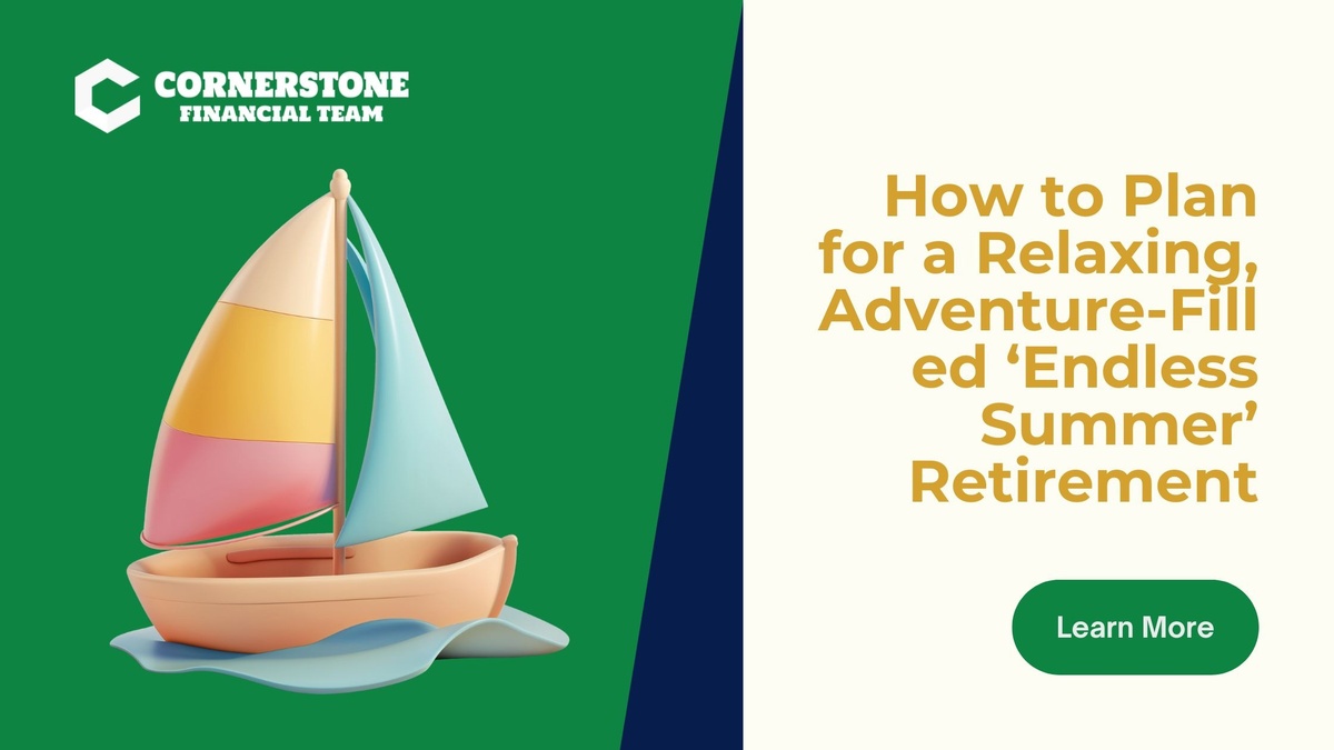 How to Plan for a Relaxing, Adventure‑Filled ‘Endless Summer’ Retirement