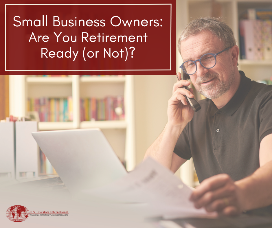 Small Business Owners: Are You Retirement Ready (or Not)?