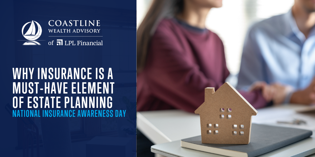 Why Insurance is a Must-Have Element of Estate Planning
