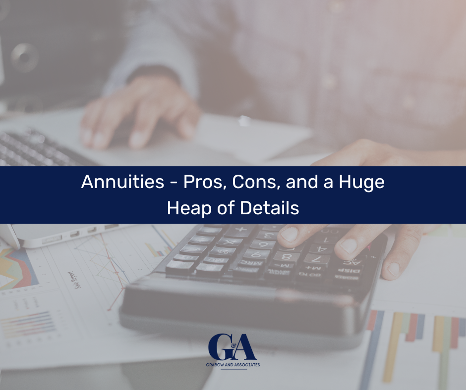 Annuities: Pros, Cons and a Huge Heap of Details