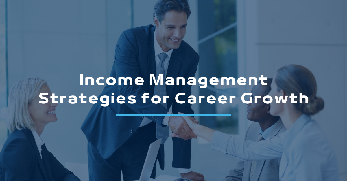 Income Management Strategies for Career Growth