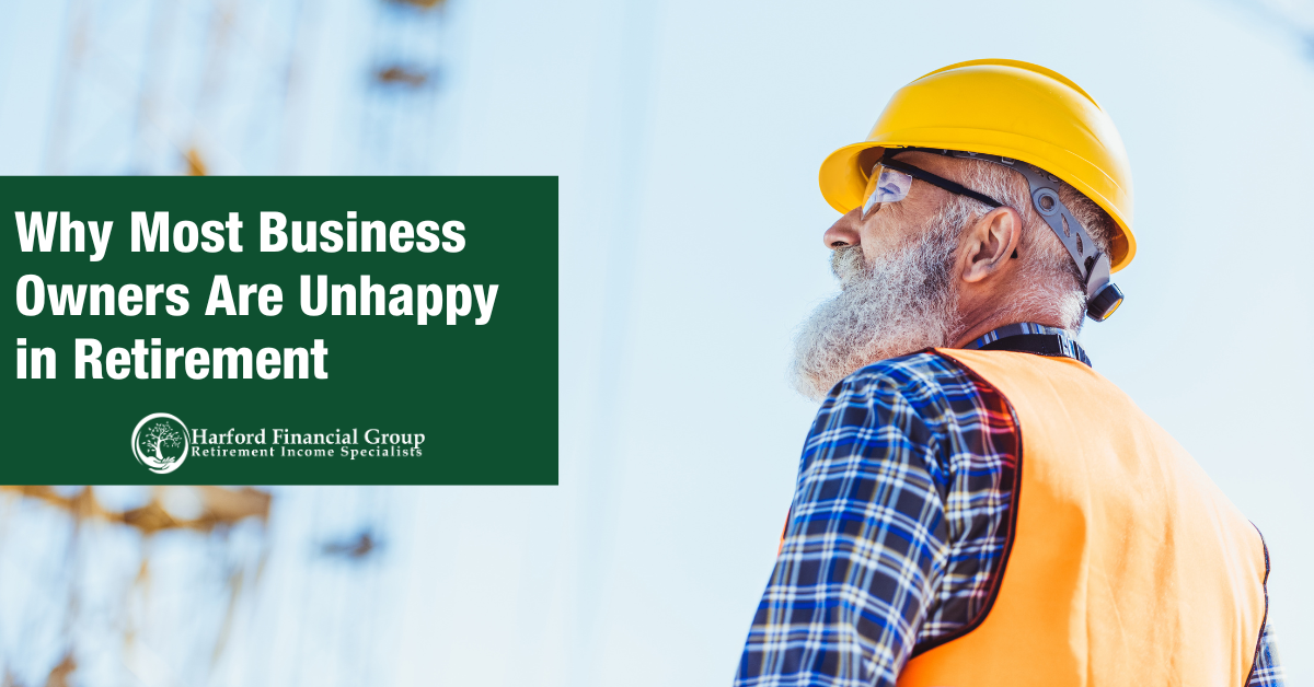 Why Most Business Owners Are Unhappy in Retirement
