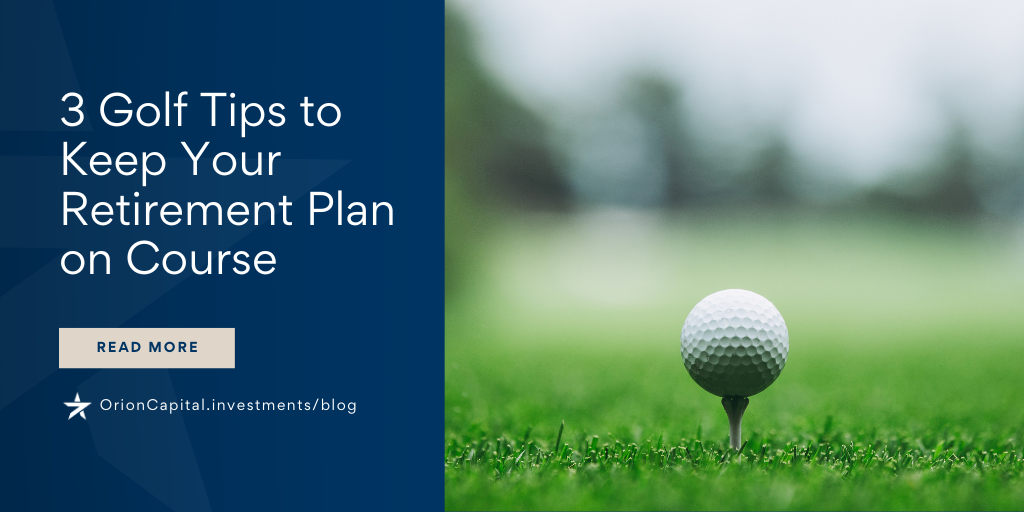 3 Golf Tips to Keep Your Retirement Plan on Course