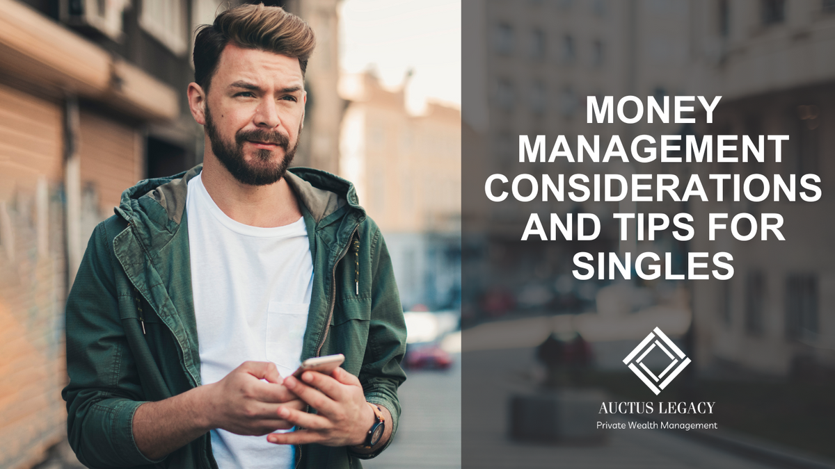 Flying Solo Financially: Money Management Considerations and Tips for Singles