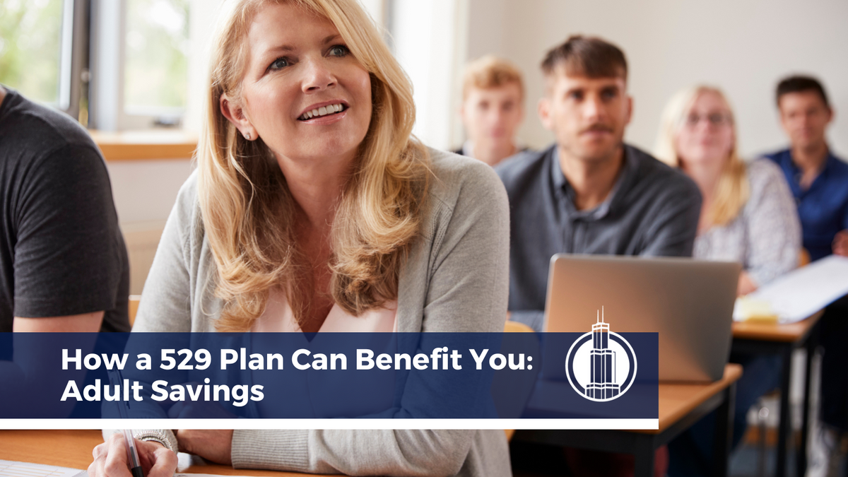 How a 529 Plan Can Benefit You: Adult Savings or Going Back to School