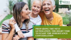 Preparing the Next Generation: The Right Time to Start the Inheritance Conversation