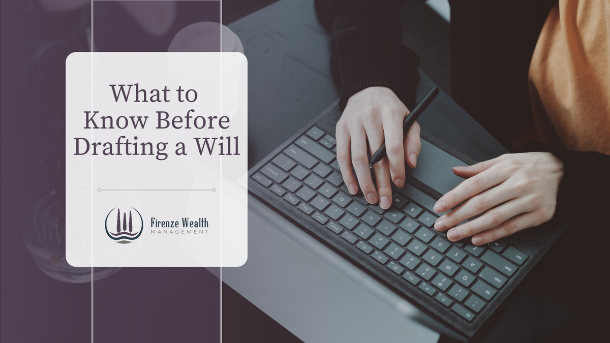 What To Know Before Drafting A Will