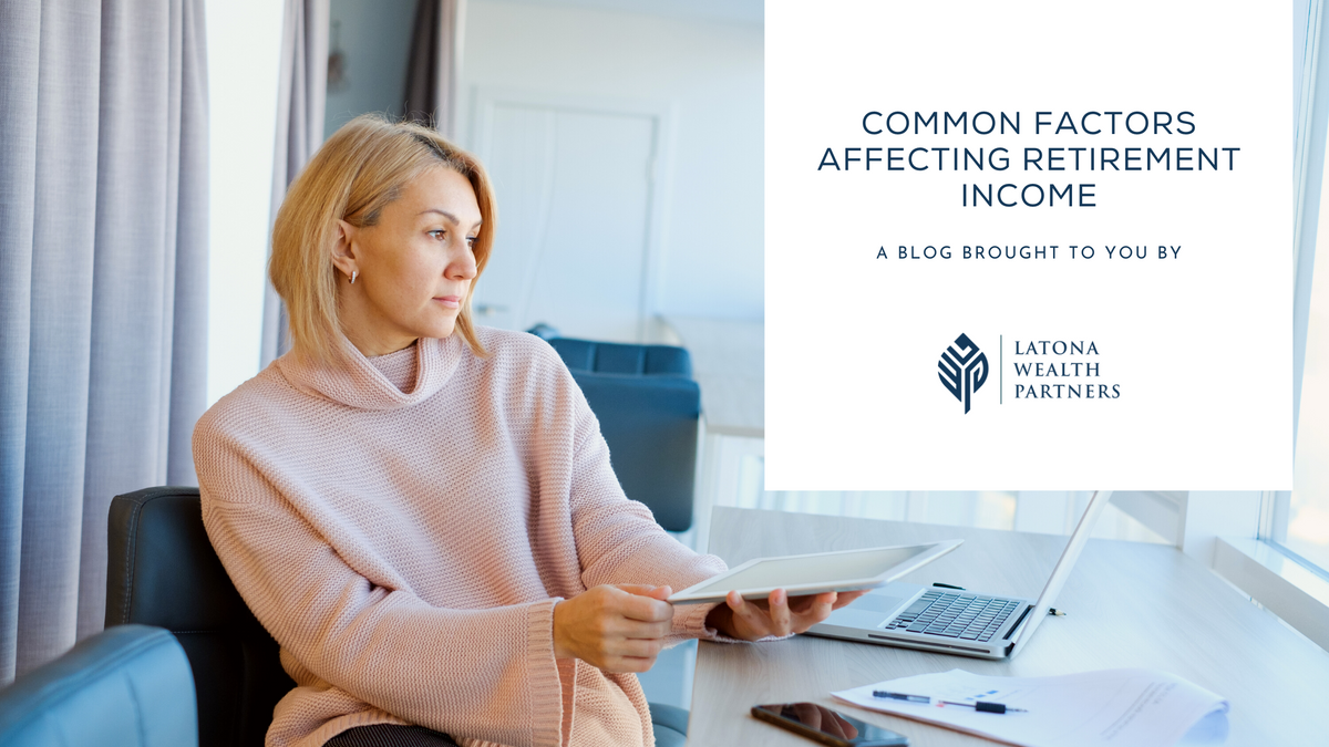 Common Factors Affecting Retirement Income