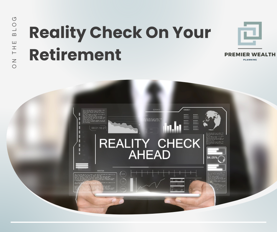 Reality Check On Your Retirement
