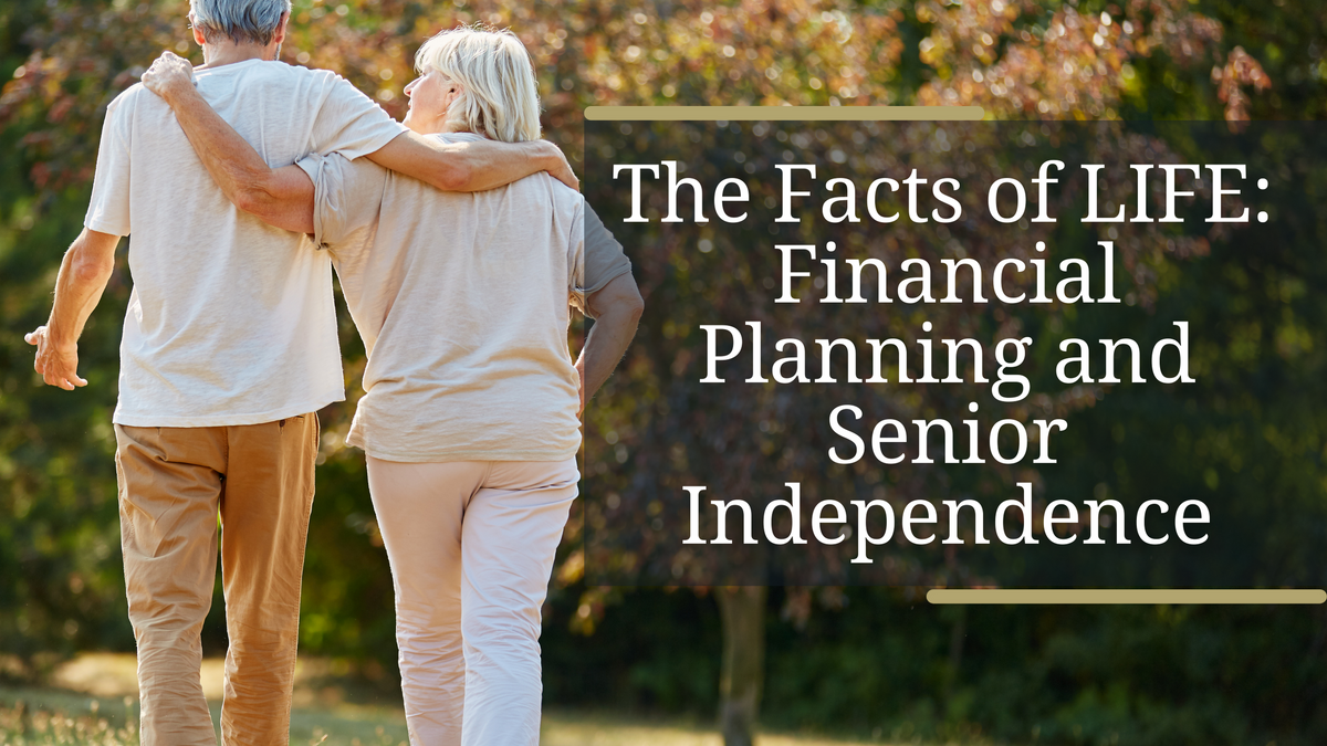 The Facts of LIFE (Living Independently For Elders): Financial Planning and Senior Independence