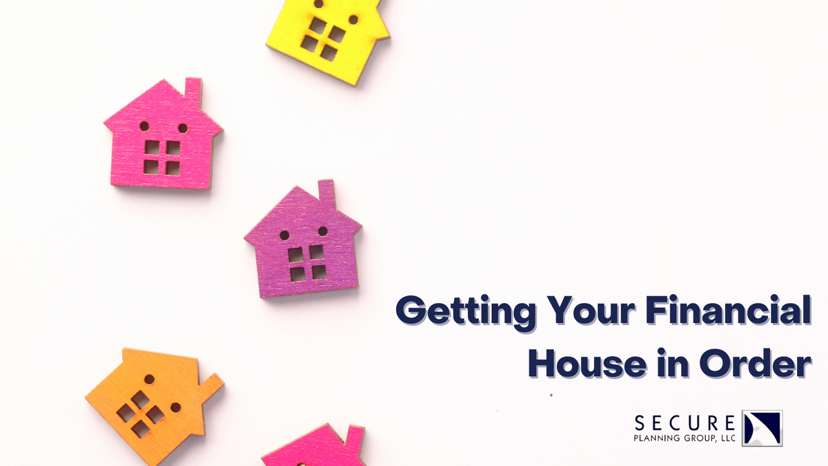 Getting Your Financial House in Order