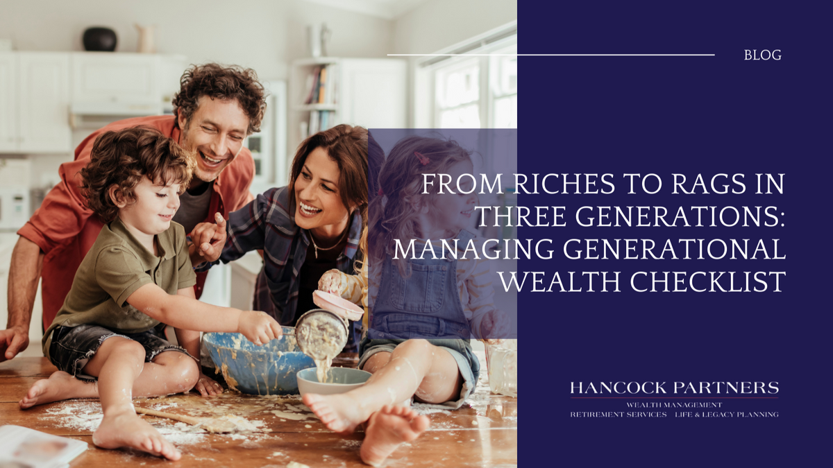 From Riches To Rags In Three Generations: Managing Generational Wealth Checklist