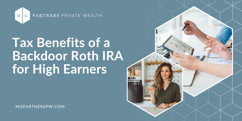 Tax Benefits of a Backdoor Roth IRA for High Earners