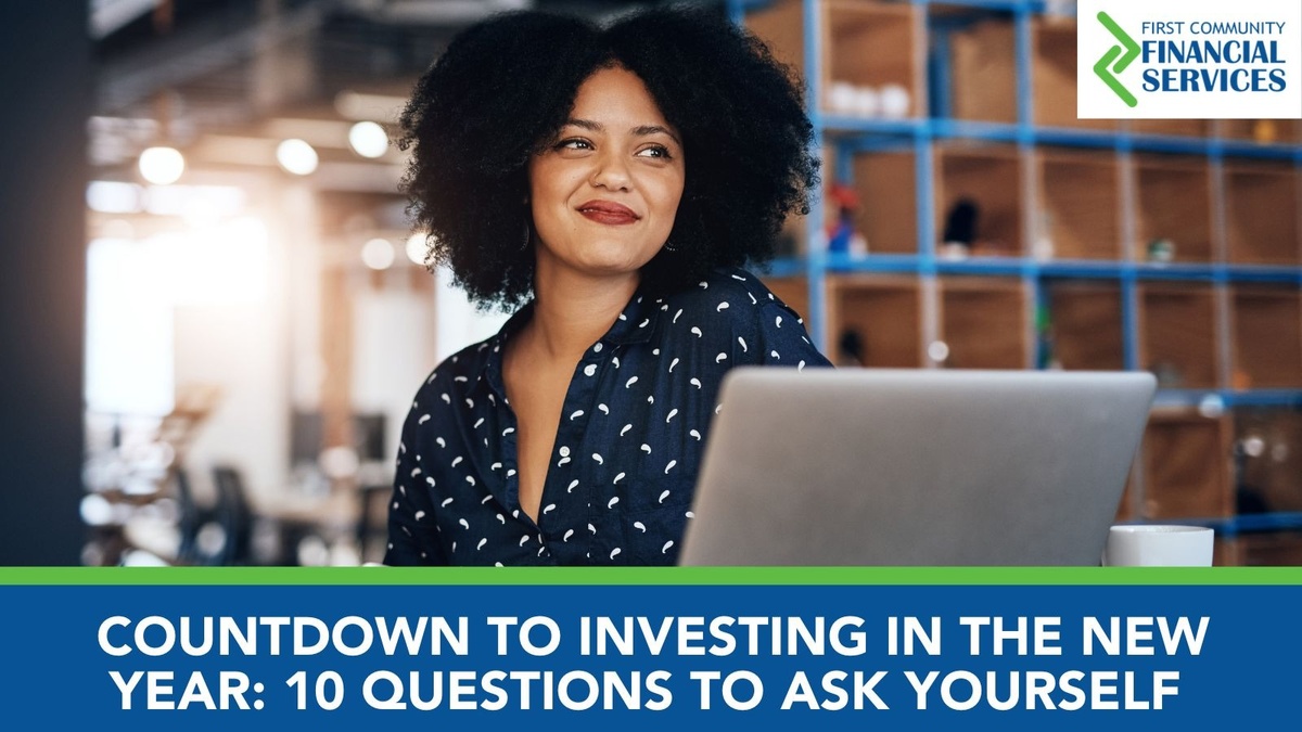 Countdown To Investing in the New Year: 10 Questions To Ask Yourself