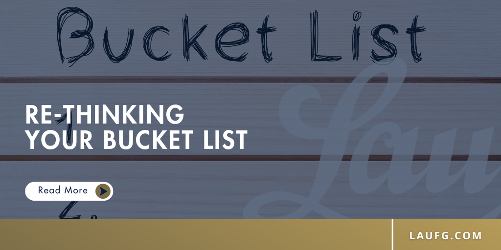 Re-thinking Your Bucket List