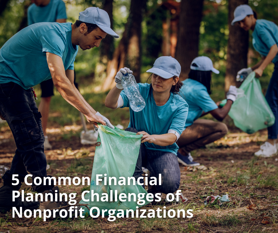 5 Common Financial Planning Challenges of Nonprofit Organizations