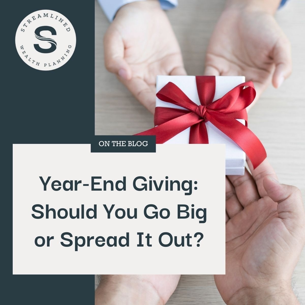 Year-End Giving: Should You Go Big or Spread It Out?