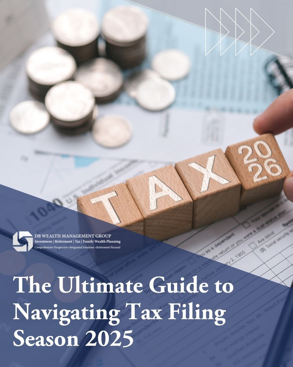 The Ultimate Guide to Navigating Tax Filing Season for 2025