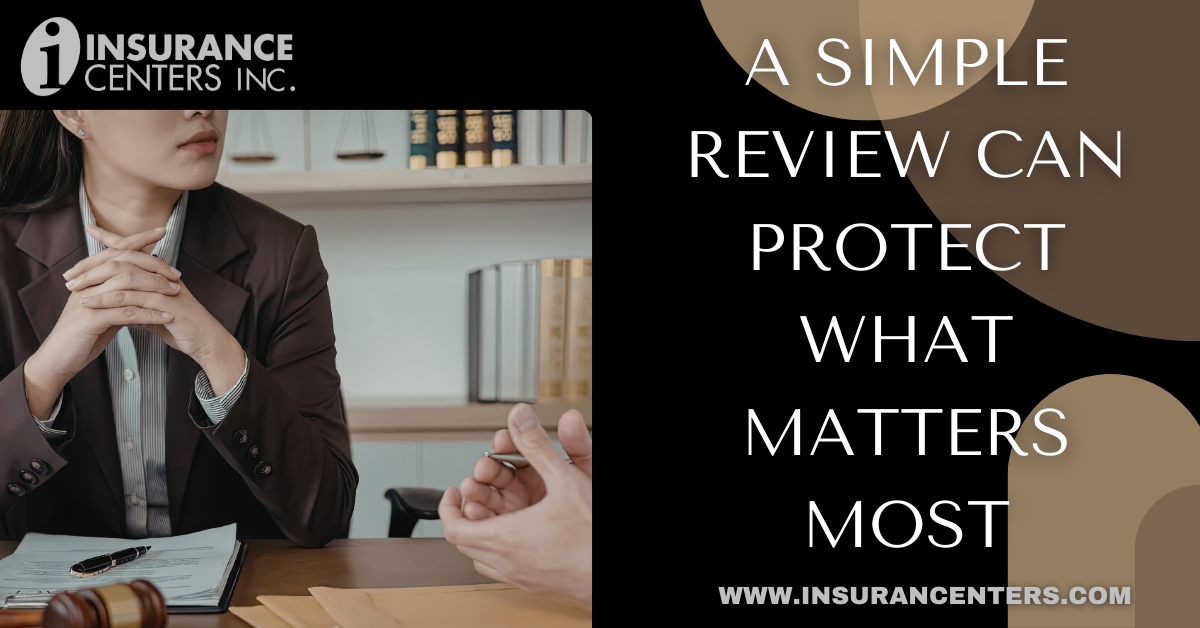 When Was the Last Time You Reviewed Your Policy?