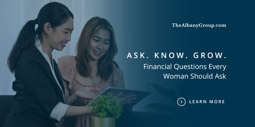 Ask, Know, Grow: Financial Questions Every Woman Should Ask