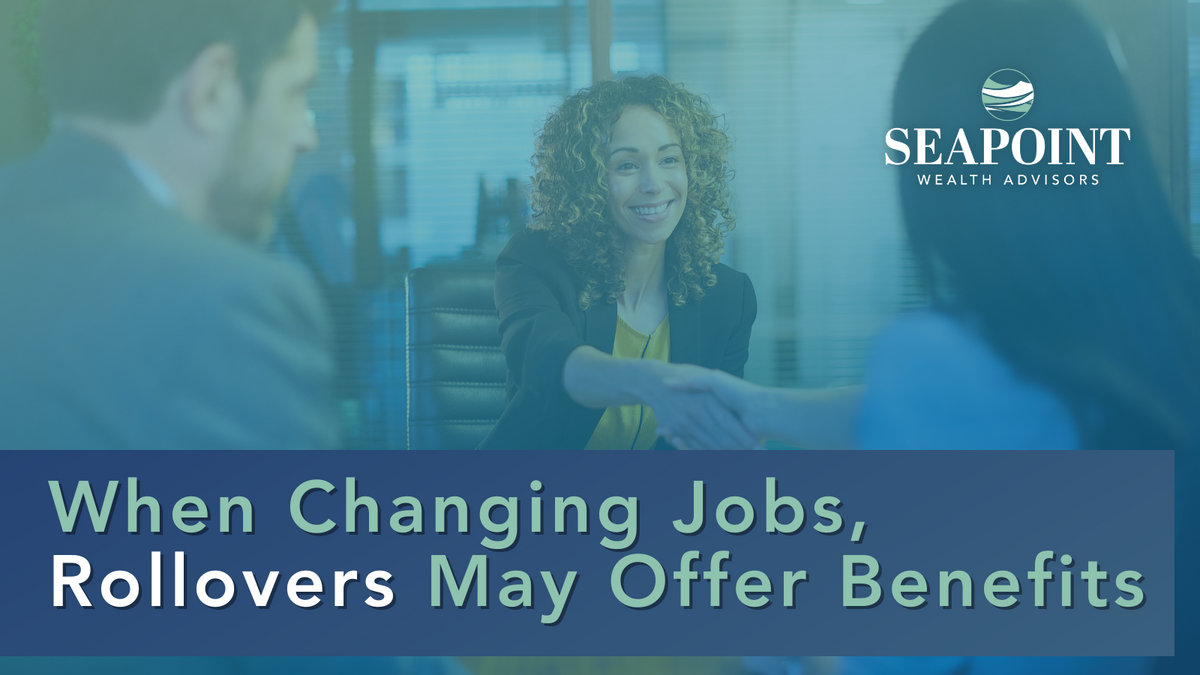 When Changing Jobs, Rollovers May Offer Benefits