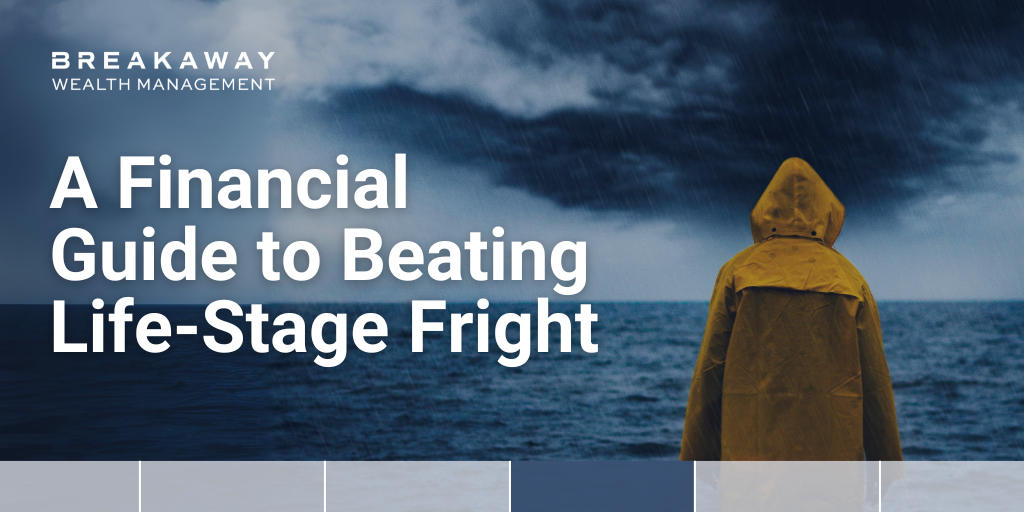A Financial Guide to Beating Life-Stage Fright