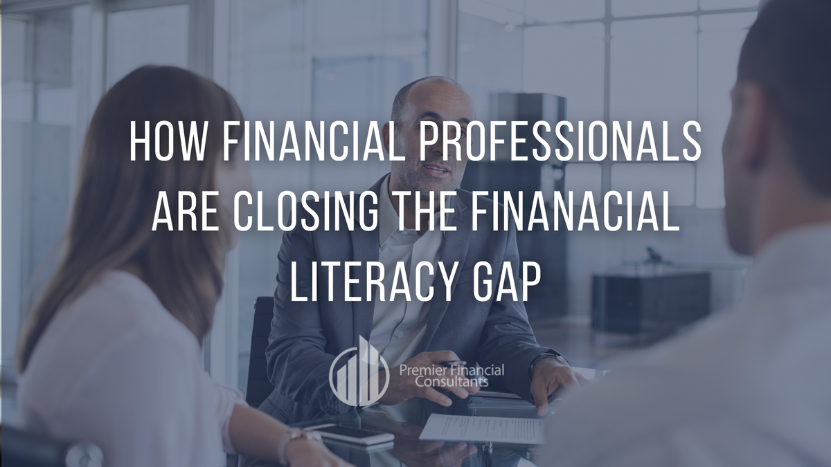How Financial Professionals are Closing the Financial Literacy Gap