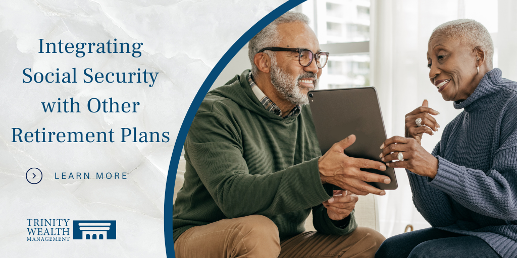 Integrating Social Security with Other Retirement Plans