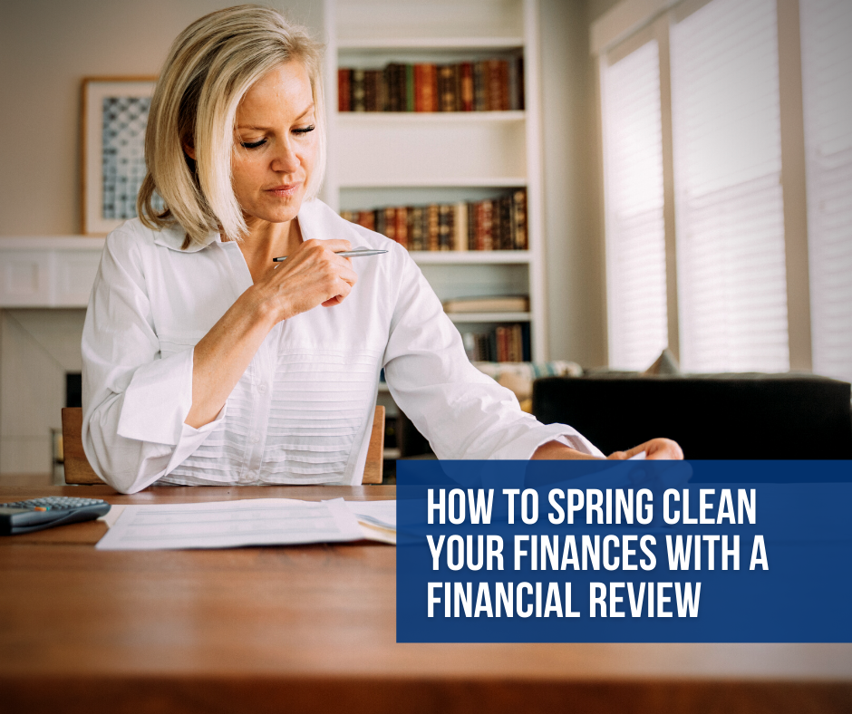 How to Spring Clean Your Finances with a Financial Review