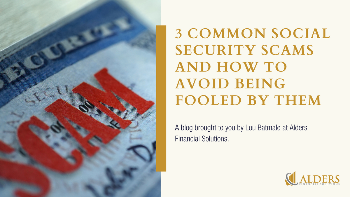 3 Common Social Security Scams and How To Avoid Being Fooled by Them