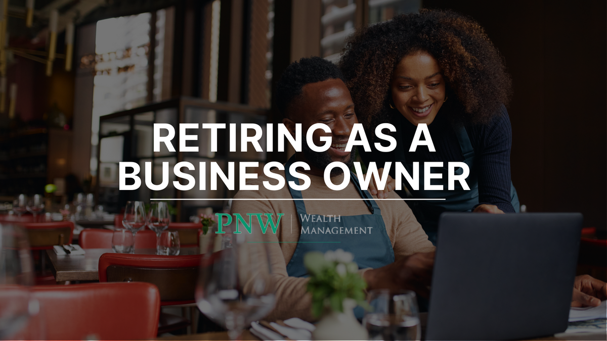 Retiring as a Small-Business Owner: What to Know Before You Go