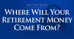 Where Will Your Retirement Money Come From?
