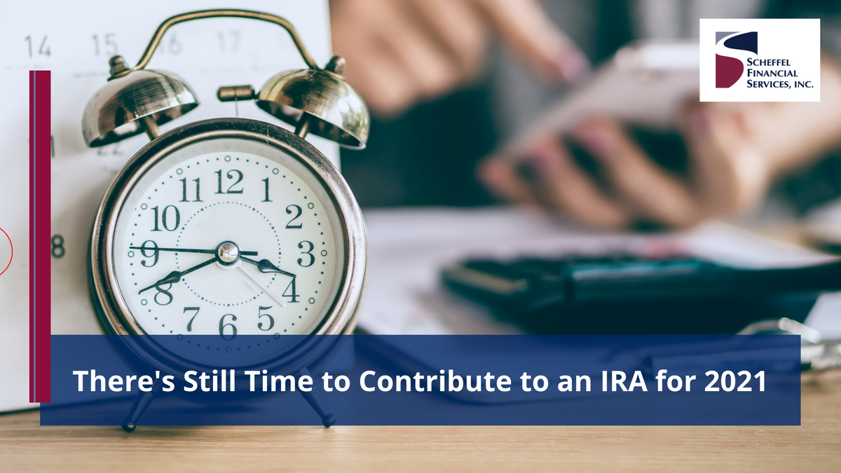 There's Still Time to Contribute to an IRA for 2021
